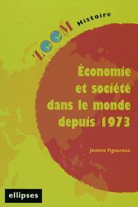 Economie et sociétés dans le monde depuis 1973