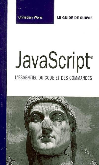 JavaScript : l'essentiel du code et des commandes