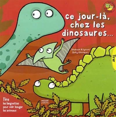 Ce jour-là, chez les dinosaures