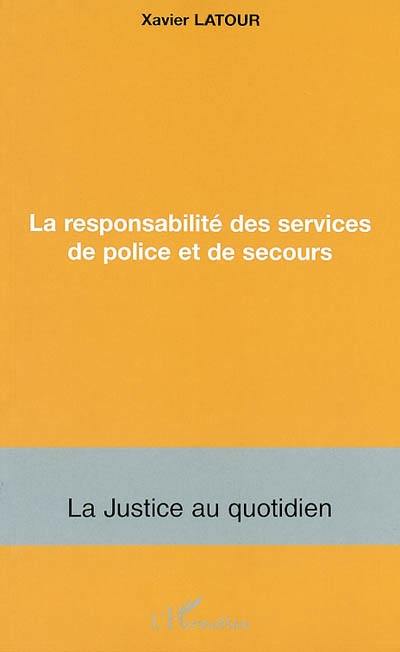 La responsabilité des services de police et de secours