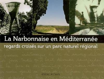 La Narbonnaise en Méditerranée : regards croisés sur un parc naturel régional