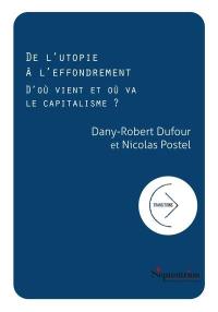 De l'utopie à l'effondrement : d'où vient et où va le capitalisme ?