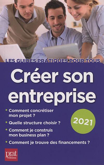 Créer son entreprise : 2021