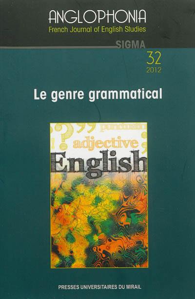 Anglophonia, n° 32. Le genre grammatical