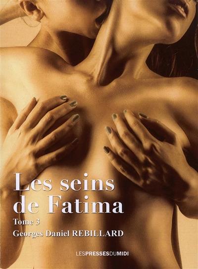 Les seins de Fatima. Vol. 3. Les transgressions