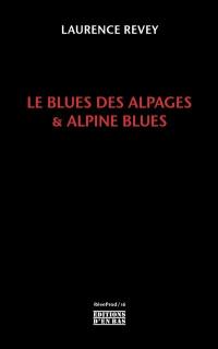 Le blues des alpages & Alpine blues