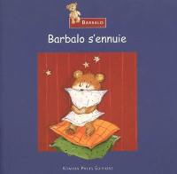 Barbalo s'ennuie