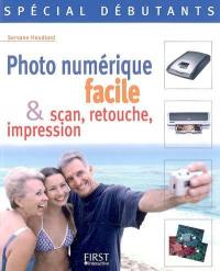 Photo numérique facile et scan, retouche, impression