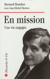 En mission : une vie engagée