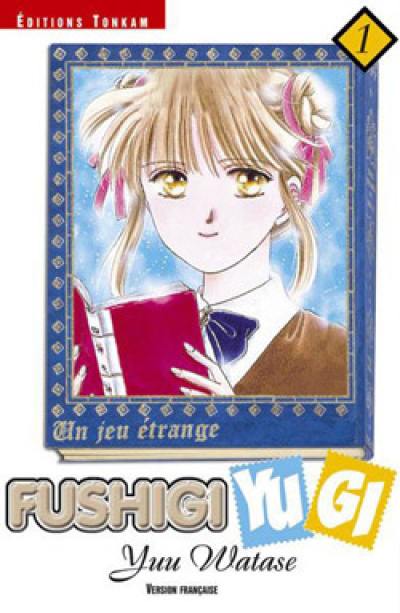 Fushigi Yugi : un jeu étrange. Vol. 01