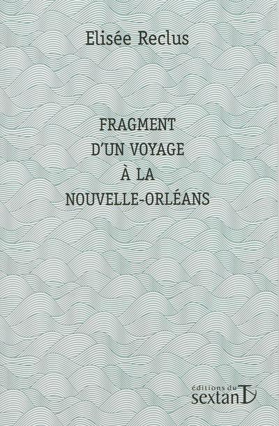 Fragment d'un voyage à La Nouvelle-Orléans