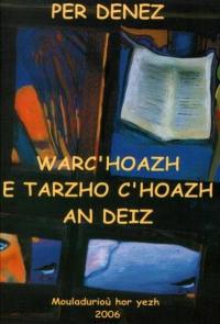 Warc'hoazh e tarzho c'hoazh an deiz