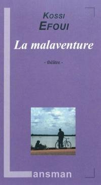 La malaventure