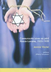 Communautés juives en péril, Alsace-Lorraine, 1933-1939