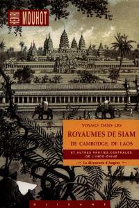 Voyage dans les royaumes de Siam, de Cambodge, de Laos : et autres parties centrales de l'Indo-chine