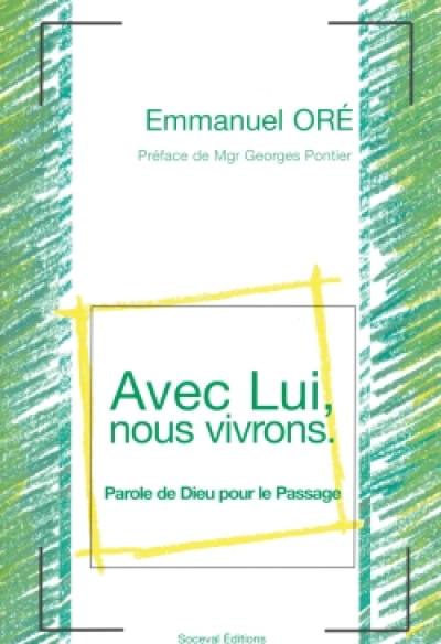 Avec lui, nous vivrons : parole de Dieu pour le passage