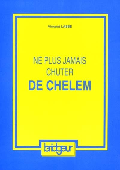 Ne plus jamais chuter de chelem