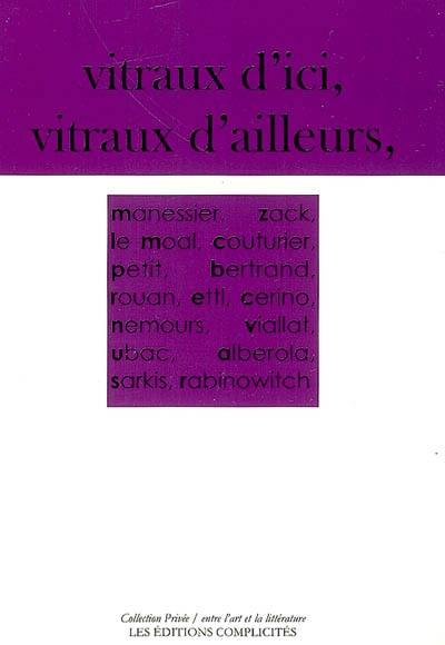 Vitraux d'ici, vitraux d'ailleurs, propos d'artistes