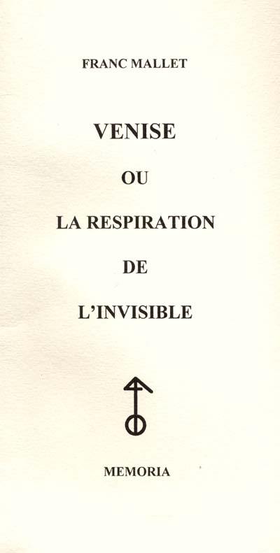 Venise ou La respiration de l'invisible