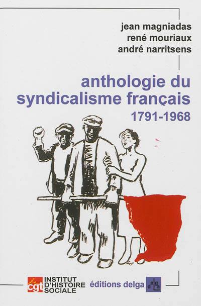 Anthologie du syndicalisme français, 1791-1968