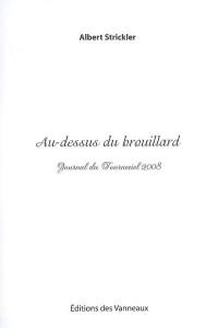 Au-dessus du brouillard : journal du Tourneciel 2008