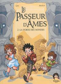 Le passeur d'âmes. Vol. 2. La porte des mondes