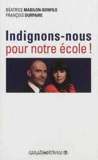 Indignons-nous pour notre école !