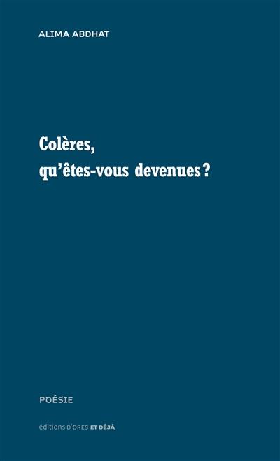 Colères, qu'êtes-vous devenues ?