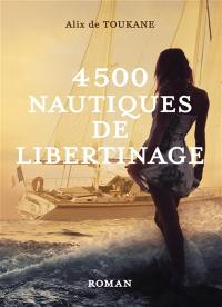 4500 Nautiques de libertinage