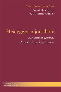 Heidegger aujourd'hui : actualité et postérité de sa pensée de l'événement : roman historique