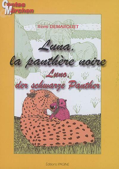 Luna, la panthère noire. Luna, der schwarze Panther