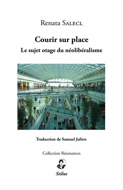 Courir sur place : le sujet otage du néolibéralisme