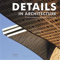 Details in Architecture Creative Detailing by Leading Architects