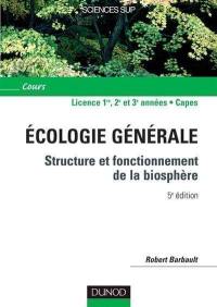 Ecologie générale : structure et fonctionnement de la biosphère