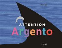 Attention Argento