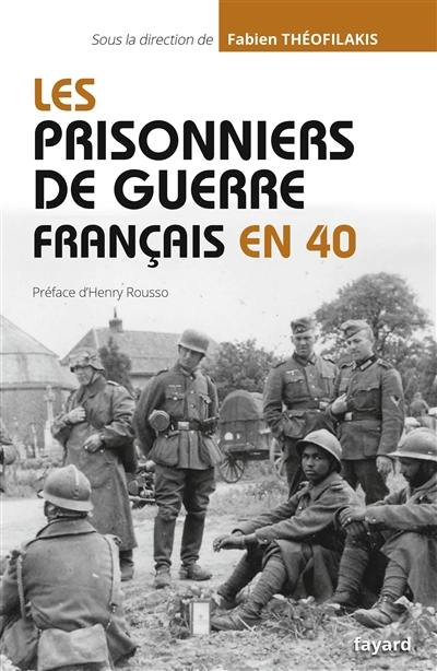 Les prisonniers de guerre français en 40