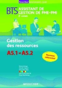 Gestion des ressources A5.1 et A5.2, BTS assistant de gestion de PME-PMI, 2e année