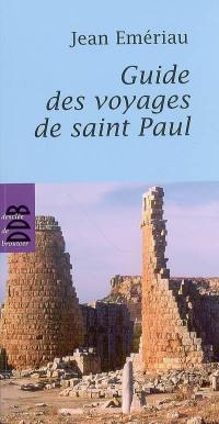 Guide des voyages de saint Paul : cartes, plans, tableaux chronologie et photos