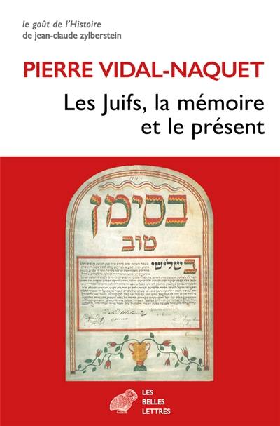 Les Juifs, la mémoire et le présent