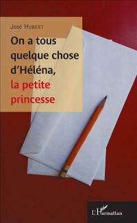 On a tous quelque chose d'Héléna, la petite princesse