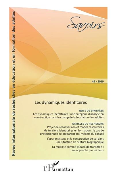 Savoirs, n° 49. Les dynamiques identitaires