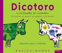 Dicotoro. Le dictionnaire des contraires en français, en anglais, en espagnol et en taureau