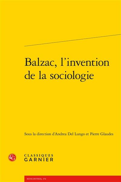 Balzac, l'invention de la sociologie