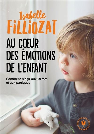 Au coeur des émotions de l'enfant : comprendre son langage, ses rires et ses pleurs