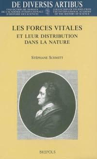 Les forces vitales et leur distribution dans la nature : un essai de systématique physiologique