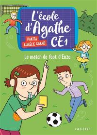 L'école d'Agathe CE1. Le match de foot d'Enzo