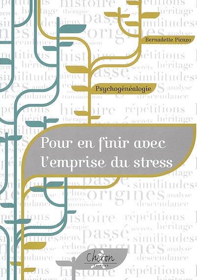 Psychogénéalogie : pour en finir avec l'emprise du stress