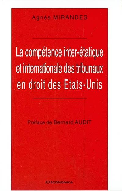 La compétence inter-étatique et internationale des tribunaux en droit des Etats-Unis