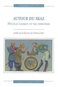 Autour du skaz : Nicolas Leskov et ses héritiers