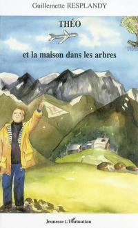 Théo et la maison dans les arbres